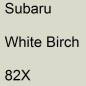 Preview: Subaru, White Birch, 82X.